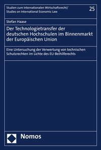 Abbildung von: Der Technologietransfer der deutschen Hochschulen im Binnenmarkt der Europäischen Union - Nomos