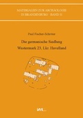 Cover: Die germanische Siedlung Wustermark 23, Lkr. Havelland - VML Vlg Marie Leidorf