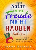 Cover: Wenn Satan deine Freude nicht rauben kann ... - Shalom Verlag