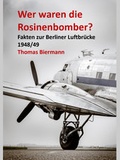 Cover: Wer waren die Rosinenbomber? - Wildau Verlag