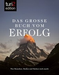 Abbildung von: turi2 edition - Das große Buch vom Erfolg - turi2 edition