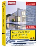 Cover: AutoCAD 2018 / 2020 und LT 2018 / 2020 - inklusive Beiheft zu AutoCAD 2020 und 2019 mit allen Neuheiten - Zeichnungen, 3D-Modelle, Layouts (Kompendium / Handbuch) - Markt + Technik