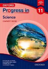 Enlarge image Cover: Progress in Science (Zambia): Grade 11: Learner's Book - Oxford University Press Inc