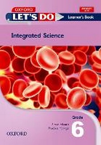 Enlarge image Cover: Let's do Integrated Science (Zambia): Grade 6: Learner's Book - Oxford University Press Inc
