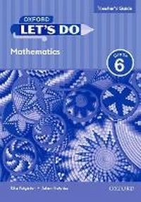Enlarge image Cover: Let's do Maths (Namibia): Grade 6: Teacher's Guide - Oxford University Press Inc