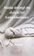 Cover: Maria dwingt de duivel tot bekentenissen - Lulu.com
