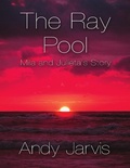 Cover: The Ray Pool: Mila and Julieta's Story - Lulu.com
