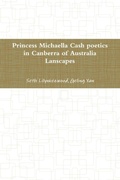 Cover: princess Michaella Cash poetics in Canberra of australia lanscapes - Lulu.com