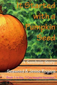Enlarge image Cover: It Started With a Pumpkin Seed - Lulu.com