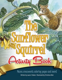 Enlarge image Cover: The Sunflower Squirrel Activity Book - Corn Crib Publishing