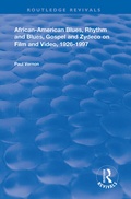 Cover: African-American Blues, Rhythm and Blues, Gospel and Zydeco on Film and Video, 1924-1997 - Routledge