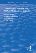 Cover: The Economics of Water and Waste in Three African Capitals - Routledge
