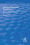 Cover: Whatever Happened to Monetarism? - Routledge