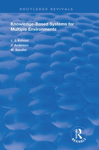 Enlarge image Cover: Knowledge-Based Systems for Multiple Environments - Routledge