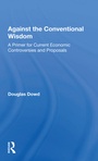 Cover: Against The Conventional Wisdom - Routledge