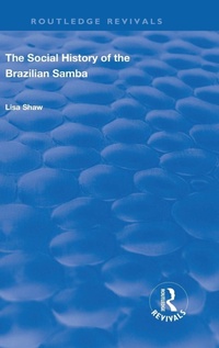 Enlarge image Cover: The Social History of the Brazilian Samba - Routledge