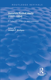 Abbildung von: Heinrich Rudolf Hertz (1857-1894) - Routledge