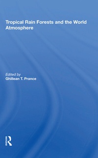 Enlarge image Cover: Tropical Rain Forests And The World Atmosphere - Routledge
