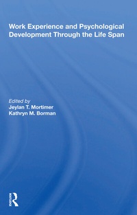 Enlarge image Cover: Work Experience And Psychological Development Through The Life Span - Routledge