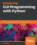 Cover: Mastering GUI Programming with Python - Packt Publishing