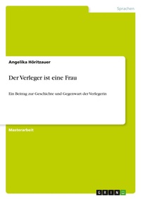 Abbildung von: Der Verleger ist eine Frau - GRIN Verlag