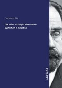 Abbildung von: Die Juden als Traeger einer neuen Wirtschaft in Palaestina - Inktank Publishing