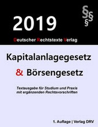 Abbildung von: Kapitalanlagegesetz und Börsengesetz - Deutscher Rechtstexte Verlag