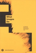 Cover: What Images Do - Aarhus University Press