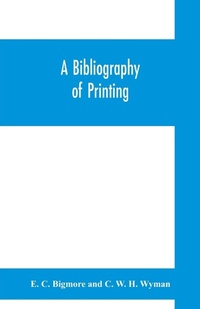 Enlarge image Cover: A bibliography of printing - ALPHA EDITION