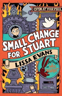Enlarge image Cover: Small Change for Stuart - David Fickling Books
