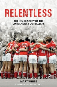 Enlarge image Cover: Relentless - Mercier Press