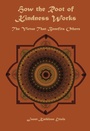 Cover: How The Root of Kindness Works - Karuna Publications