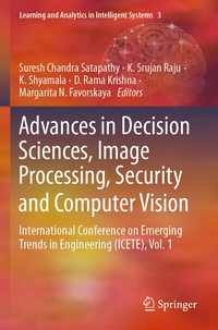 Enlarge image Cover: Advances in Decision Sciences, Image Processing, Security and Computer Vision - Springer