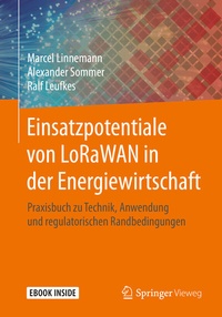 Abbildung von: Einsatzpotentiale von LoRaWAN in der Energiewirtschaft - Springer Vieweg