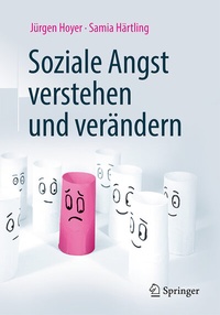 Abbildung von: Soziale Angst verstehen und verändern - Springer