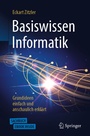 Cover: Basiswissen Informatik - Grundideen einfach und anschaulich erklärt - Springer