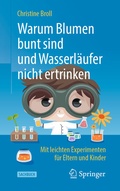 Cover: Warum Blumen bunt sind und Wasserl&auml;ufer nicht ertrinken - Springer