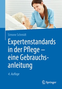 Abbildung von: Expertenstandards in der Pflege - eine Gebrauchsanleitung - Springer