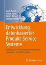 Cover: Entwicklung datenbasierter Produkt-Service Systeme - Springer Vieweg