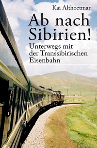 Abbildung von: Ab nach Sibirien! - epubli