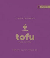 Abbildung von: Tofu, Yuba & Okara - Hädecke Verlag