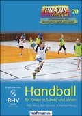 Cover: Handball f&uuml;r Kinder in Schule und Verein - Hofmann-Verlag