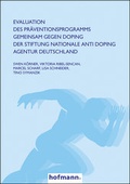 Cover: Evaluation des Pr&auml;ventionsprogramms GEMEINSAM GEGEN DOPING der Stiftung Nationale Anti Doping Agentur Deutschland - Hofmann-Verlag