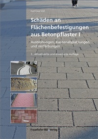 Abbildung von: Schäden an Flächenbefestigungen aus Betonpflaster I - Fraunhofer IRB Verlag