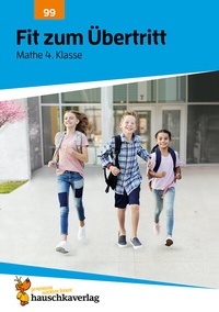 Abbildung von: Übungsheft Fit zum Übertritt - Tests in Mathe 4. Klasse - Hauschka Verlag