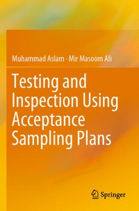 Enlarge image Cover: Testing and Inspection Using Acceptance Sampling Plans - Springer