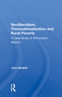 Cover: Neoliberalism, Transnationalization And Rural Poverty - Routledge