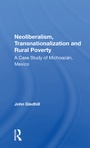 Cover: Neoliberalism, Transnationalization And Rural Poverty - Routledge