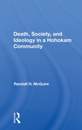 Cover: Death, Society, And Ideology In A Hohokam Community - Routledge