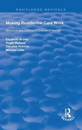 Cover: Making Residential Care Work - Routledge